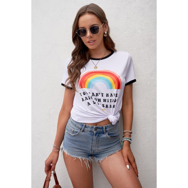 YOU CAN'T HAVE A RAINBOW WITHOUT A LITTLE RAIN Tee
