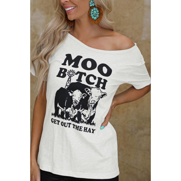 Moo BITCH Get Out The Hay Graphic Tee